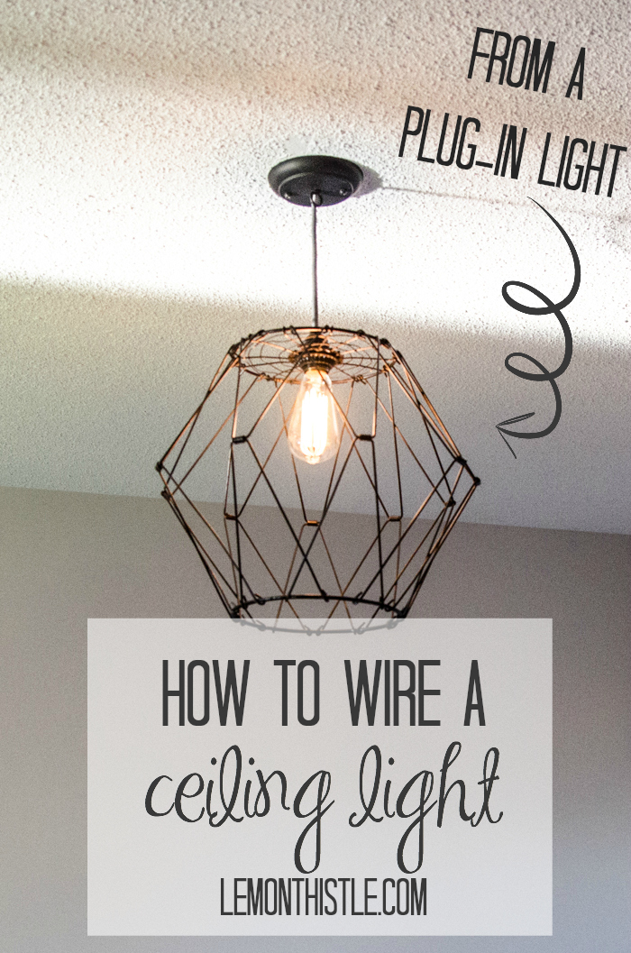 How To Wire A Ceiling Pendant Lemon Thistle